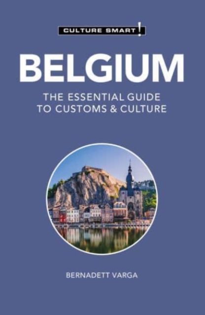 Belgium - The Essential Guide to Customs & Culture