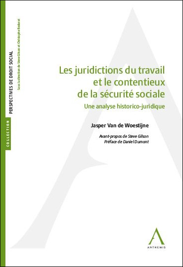 Les juridictions du travail et le contentieux de la sécurité sociale - Une analyse historico-juridique