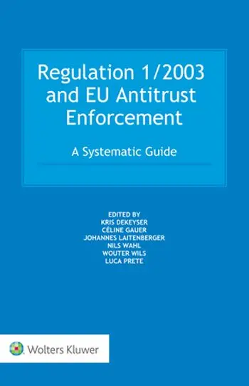 Regulation 1/2003 and EU Antitrust Enforcement - A Systematic Guide