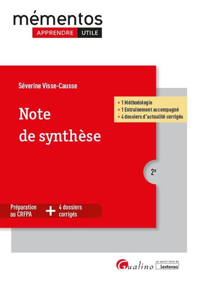 Note de synthèse - 1 Méthodologie - 1 entraînement accompagné - 4 dossiers d'actualité corrigés -2ème Edition