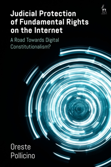 Judicial Protection of Fundamental Rights on the Internet - A Road Towards Digital Constitutionalism?