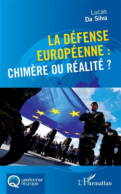 La défense européenne - chimère ou réalité ?