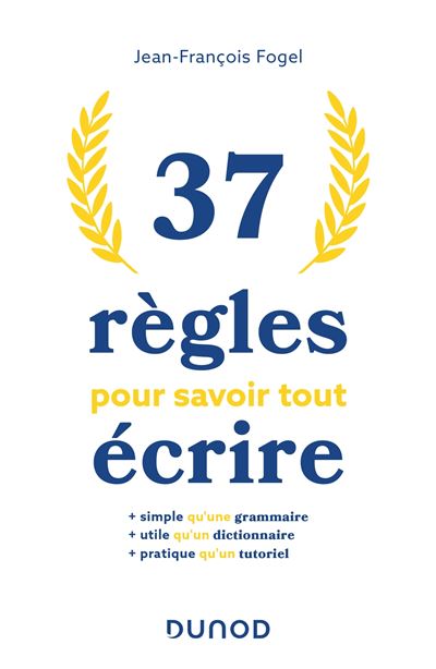37 règles pour savoir tout écrire