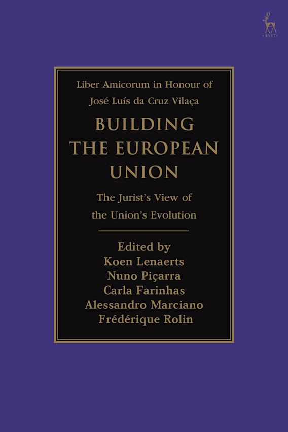 Building the European Union - The Jurist’s View of the Union’s Evolution