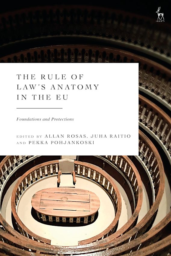 The Rule of Law’s Anatomy in the EU - Foundations and Protections