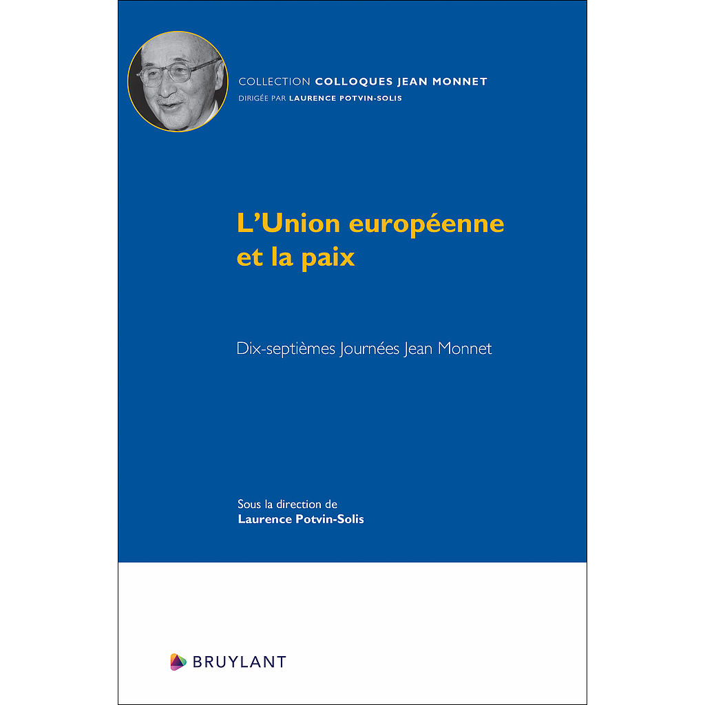 L'Union européenne et la paix - Dix-septièmes Journées Jean Monnet