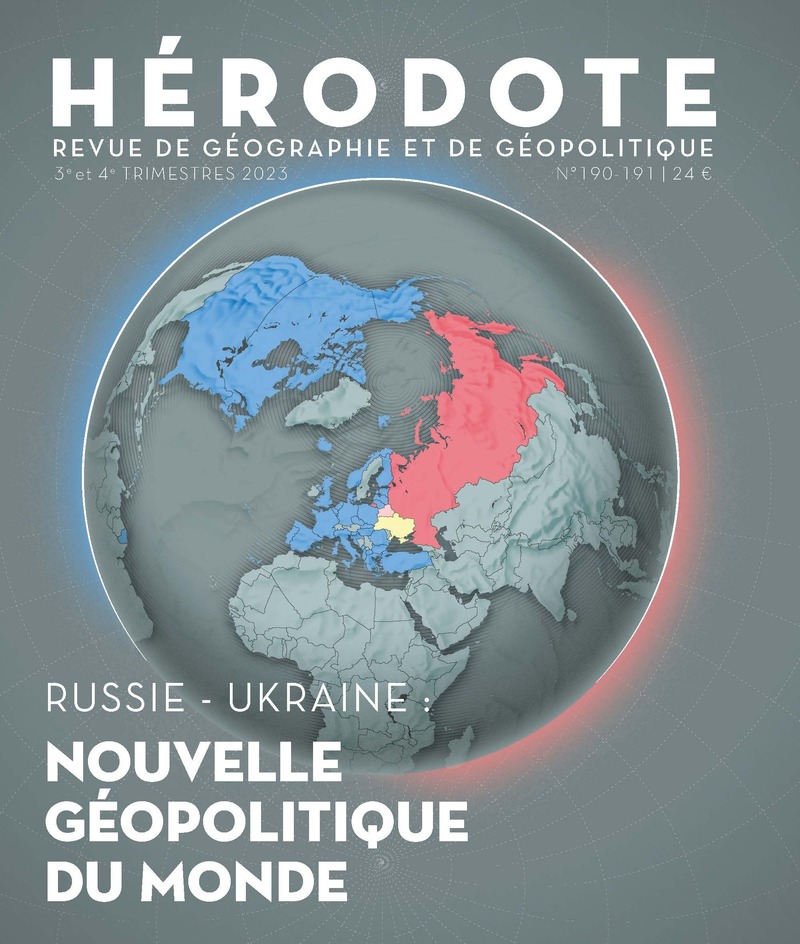 Regards géopolitique sur la guerre Russo-Ukrainienne - Hérodote 190 - 191