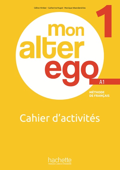 Mon alter ego A1 - Méthode de français, cahier d'activités. Avec 1 livret