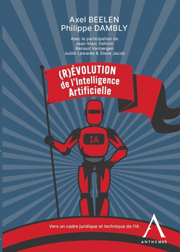 (r)évolution de l'intelligence artificielle - Vers un cadre juridique et technique de l’IA