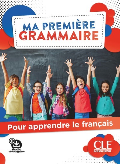 Ma première grammaire - Pour apprendre le français