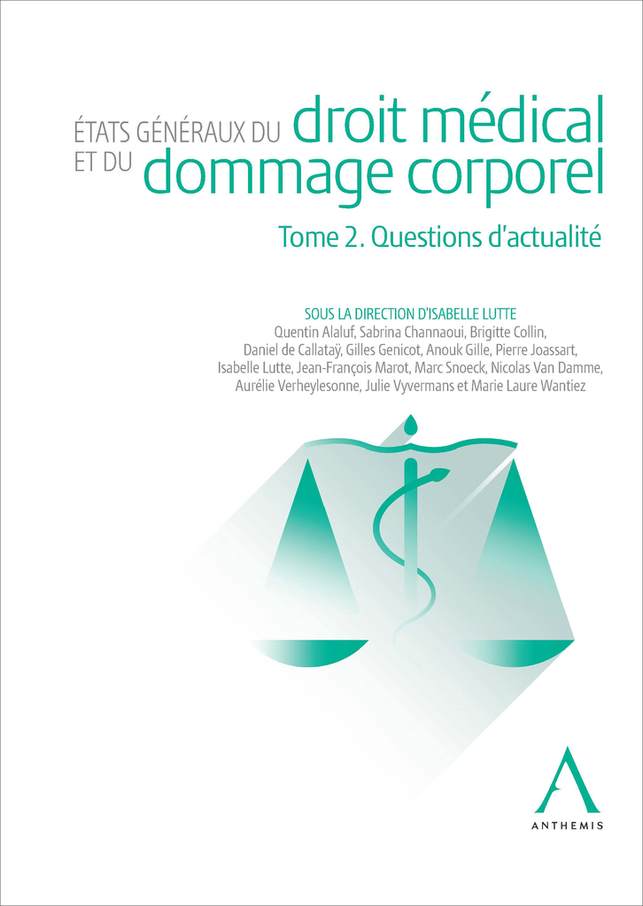 Etats généraux du droit médical et du dommage corporel - Tome 2. Questions d'actualité