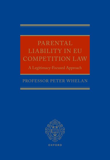 Parental Liability in EU Competition Law - A Legitimacy-Focused Approach