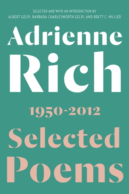 Adrienne Rich: Selected Poems 1950-2012