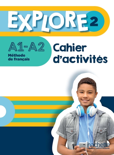 Explore 2 - Cahier d'activités