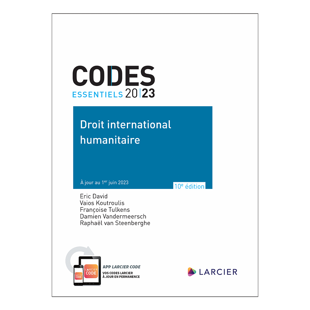 Code essentiel – Droit international humanitaire 2023