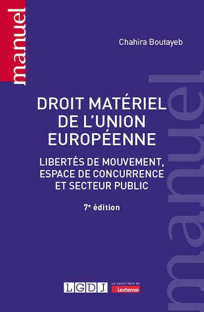 Droit matériel de l'Union européenne - Libertés de mouvement, espace de concurrence et secteur public - 7ème Edition