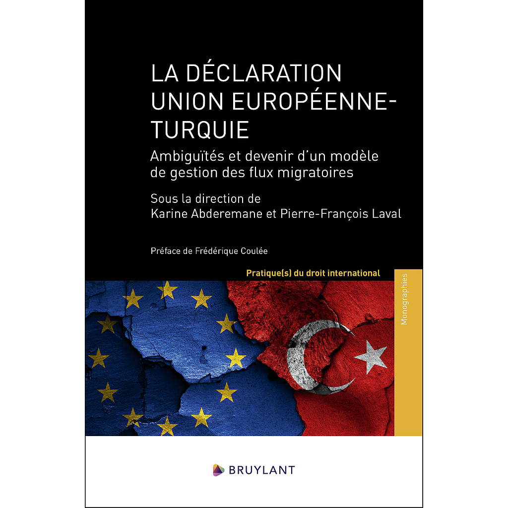 La déclaration Union européenne - Turquie - Ambiguïtés et devenir d'un modèle de gestion des flux migratoires