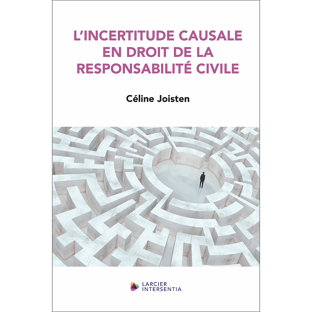 L'incertitude causale en droit de la responsabilité civile