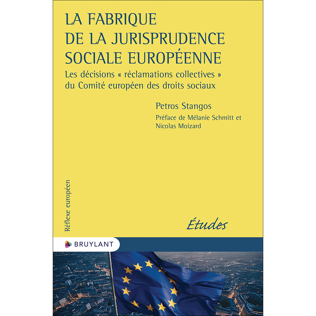 La fabrique de la jurisprudence sociale européenne