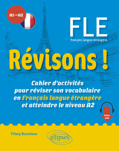 Révisons ! FLE A1-A2 - Cahier d'activités
