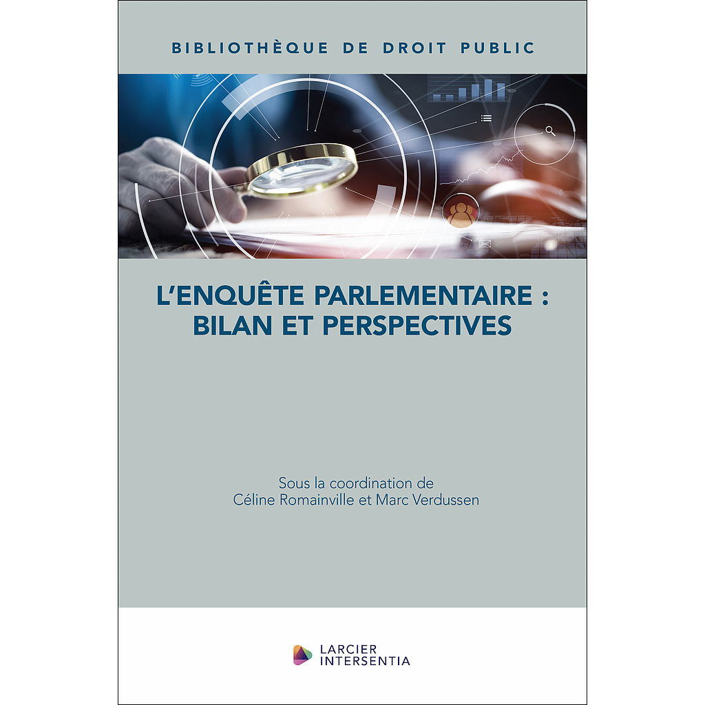 L'enquête parlementaire - Bilan et perspectives