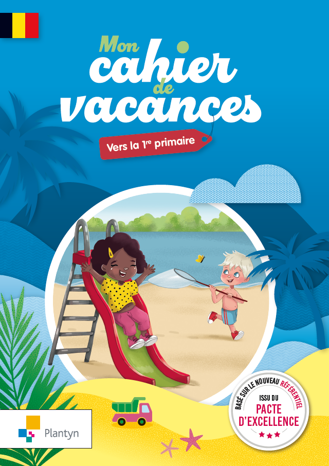 Mon cahier de vacances - Vers la 1re primaire