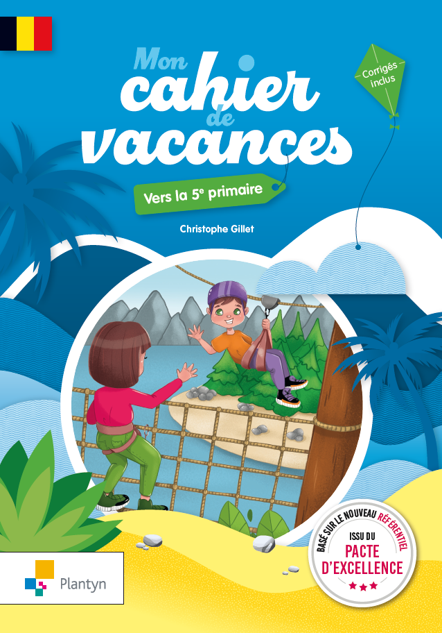 Mon cahier de vacances - Vers la 5e primaire
