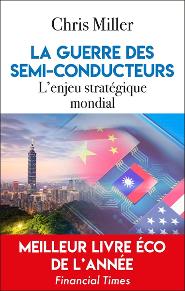 La guerre des semi-conducteurs - L'enjeu stratégique mondial