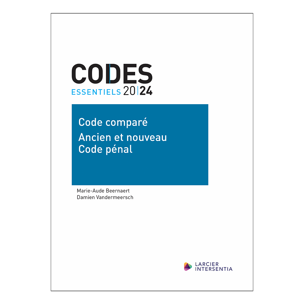 Code essentiel - Code comparé - Ancien et nouveau code pénal