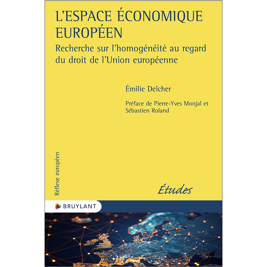 L’Espace économique européen - Recherche sur l’homogénéité au regard du droit de l’Union européenne
