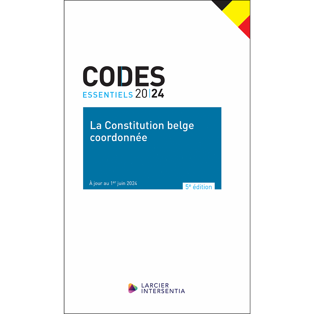 Code essentiel – La Constitution belge coordonnée - De gecoördineerde Belgische Grondwet - 2024