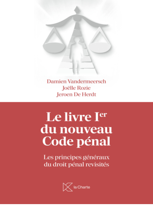Le livre 1er du nouveau Code pénal - Les principes généraux du droit pénal revisités