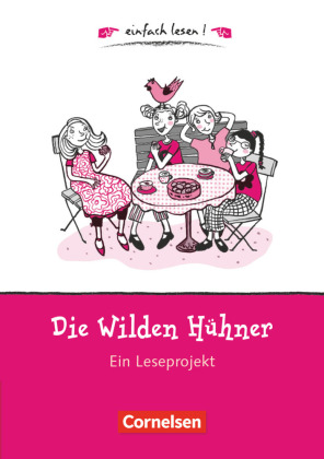 Einfach lesen! - Die wilden Hühner - Leseförderung ab Klasse 5 - Niveau 1