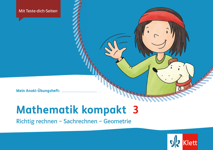 Mathematik kompakt 3. Richtig rechnen - Sachrechnen - Geometrie - Übungsheft Klasse 3