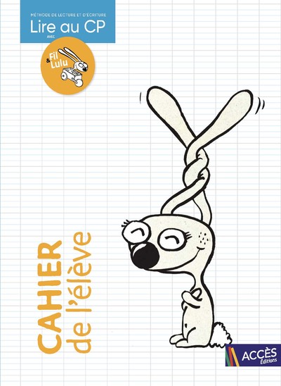 Lire au CP - cahier de l'élève