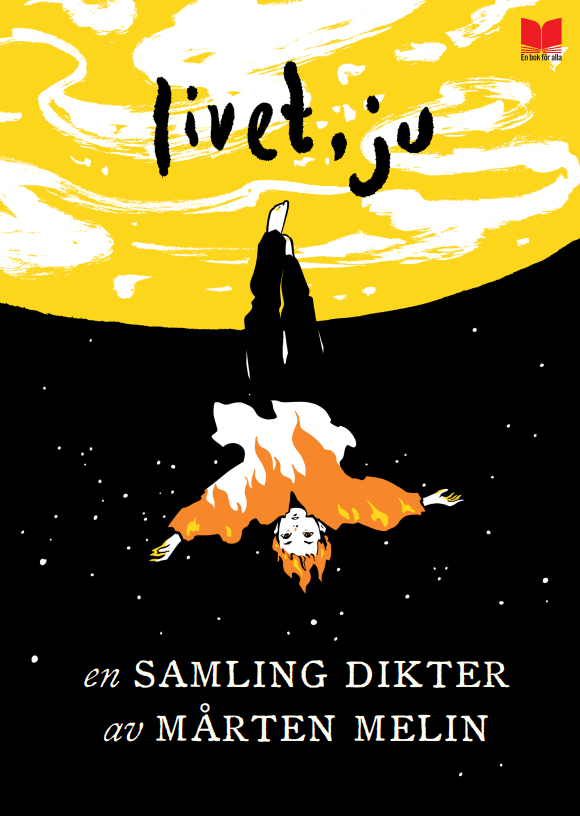 Livet, ju : en samling dikter