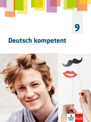 Deutsch kompetent 9. G9-Ausgabe - Schulbuch Klasse 9