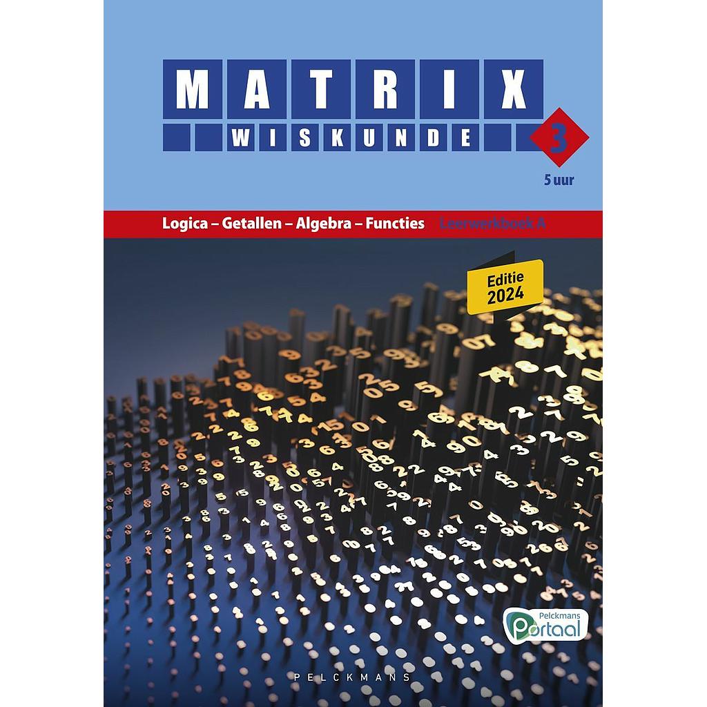 Matrix Wiskunde 3.5 Leerwerkboek A Logica – Getallen – Algebra – Functies - Edition 2024