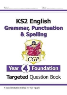 KS2 English Year 4 Foundation Grammar, Punctuation & Spelling Targeted Question Book w/Answers