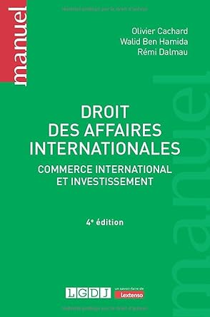 Droit du commerce international - Commerce international et investissement - 4e édition