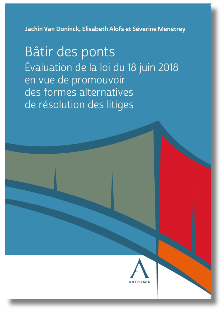 Bâtir des ponts - Évaluation de la loi du 18 juin 2018 en vue de promouvoir des formes 2018 en vue de promouvoir des formes  alternatives de résolution des litiges