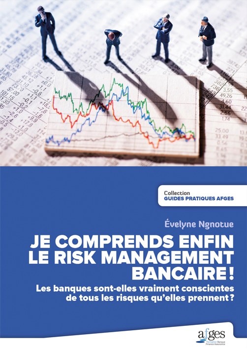 Je comprends enfin le risk management bancaire!