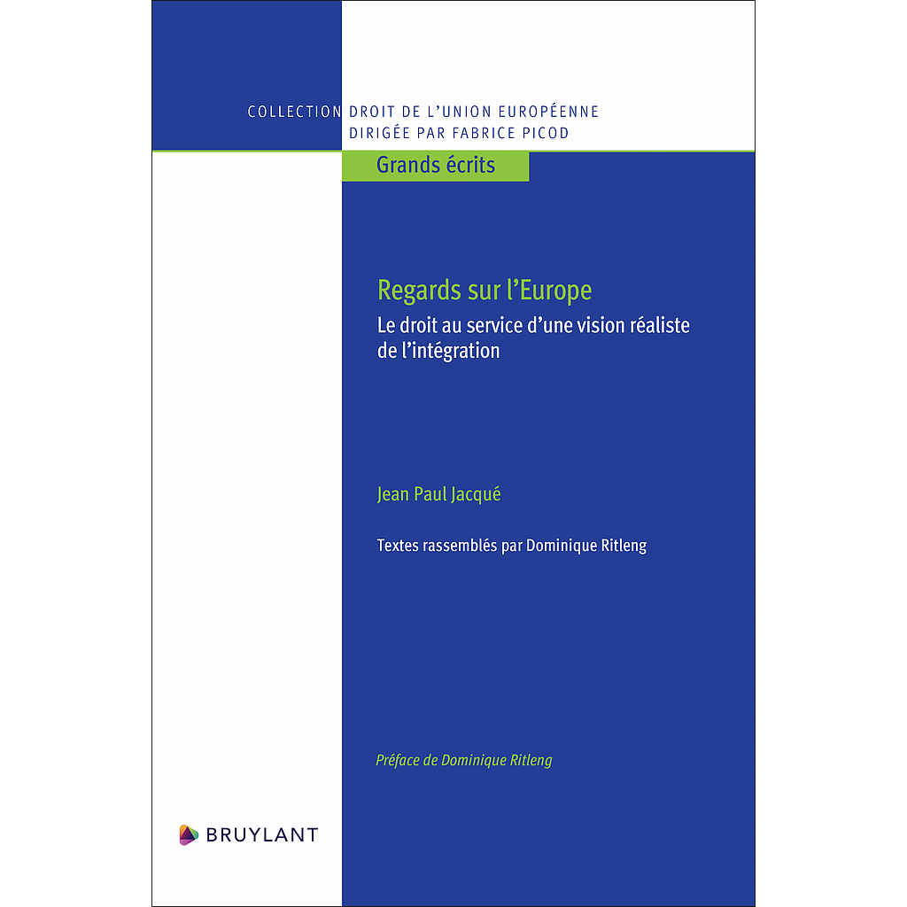 Regards sur l'Europe - Le droit au service d'une vision réaliste de l'intégration