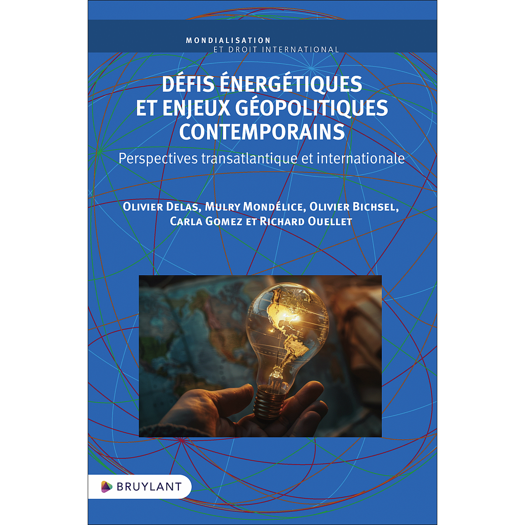 Défis énergétiques et enjeux géopolitiques contemporains - Perspectives transatlantique et internationale
