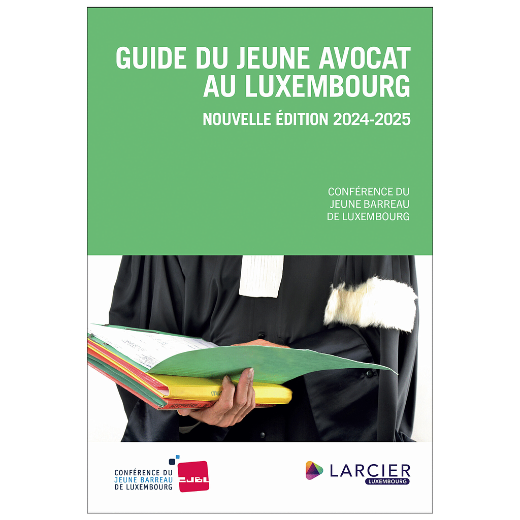 Guide du jeune avocat au Luxembourg - 3ème Edition