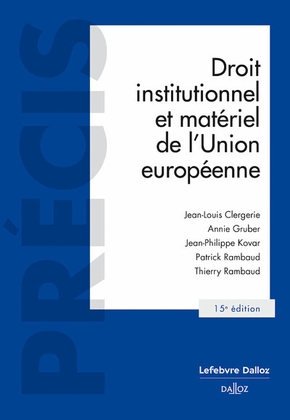 Droit institutionnel et matériel de l'union européenne - 15ème Edition