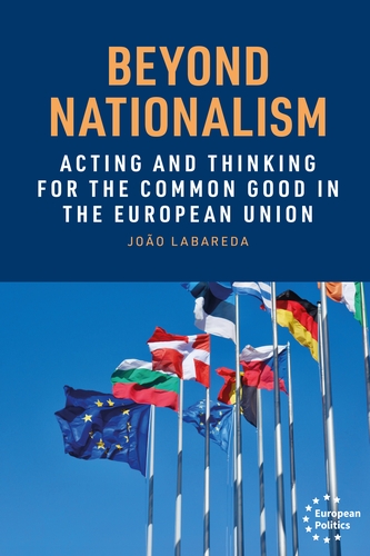 Beyond nationalism -  Acting and thinking for the common good in the European Union