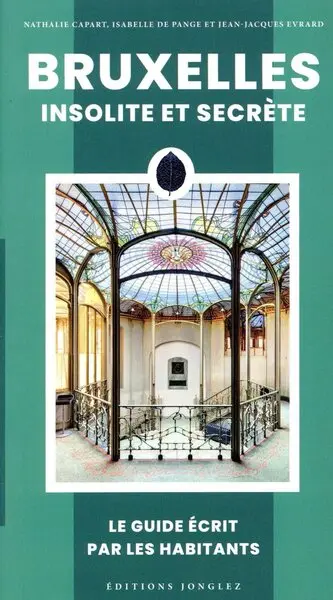 Bruxelles insolite et secrète - Edition 2025