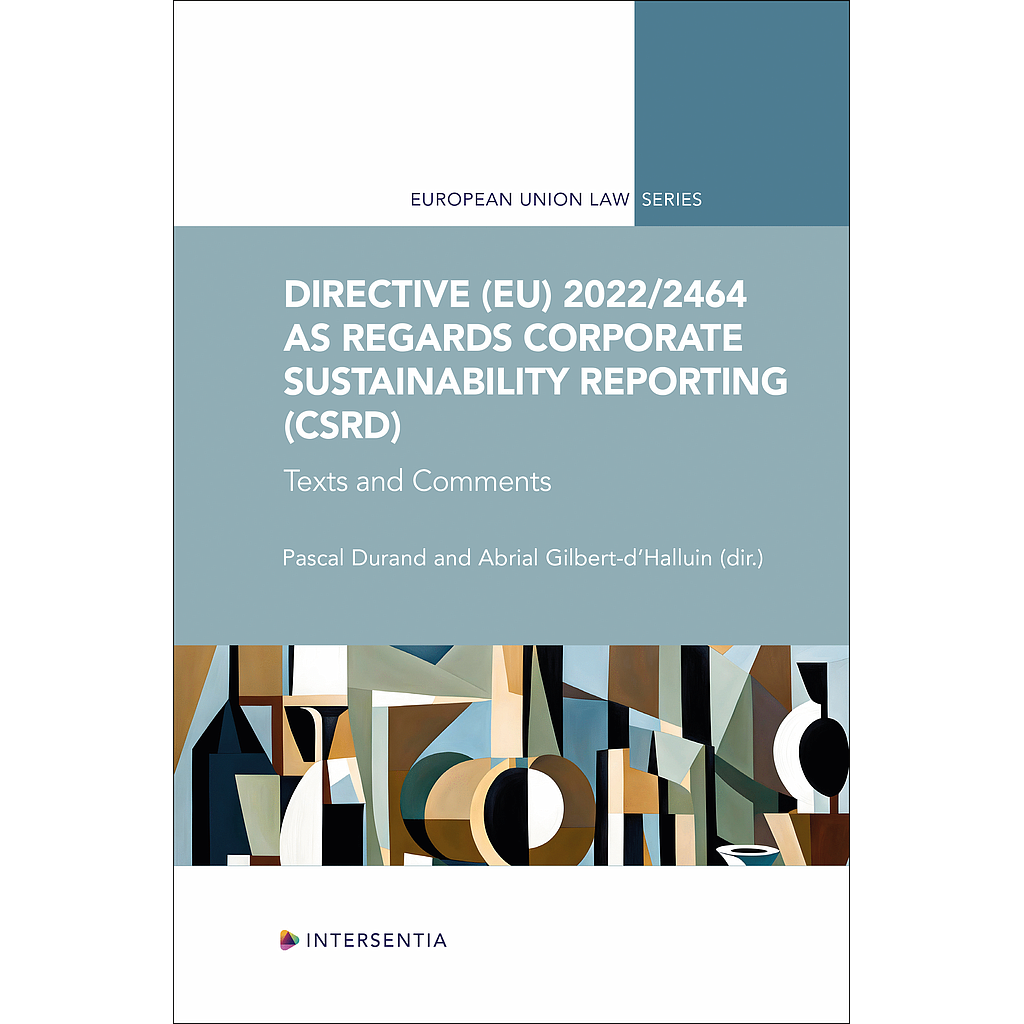 Directive (EU) 2022/2464 as regards Corporate Sustainability Reporting (CSRD) - Texts and Comments