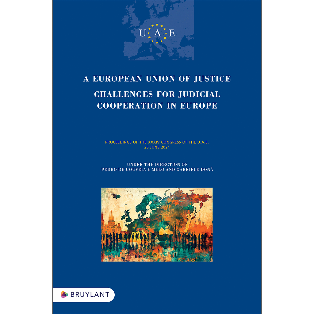 A European Union of Justice - Challenges for Judicial Cooperation in Europe